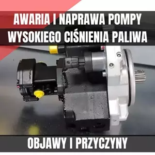 Awaria i naprawa pompy wysokiego ciśnienia paliwa